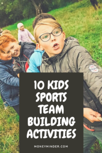 10 Kids Sports Team Building Activities - MoneyMinder