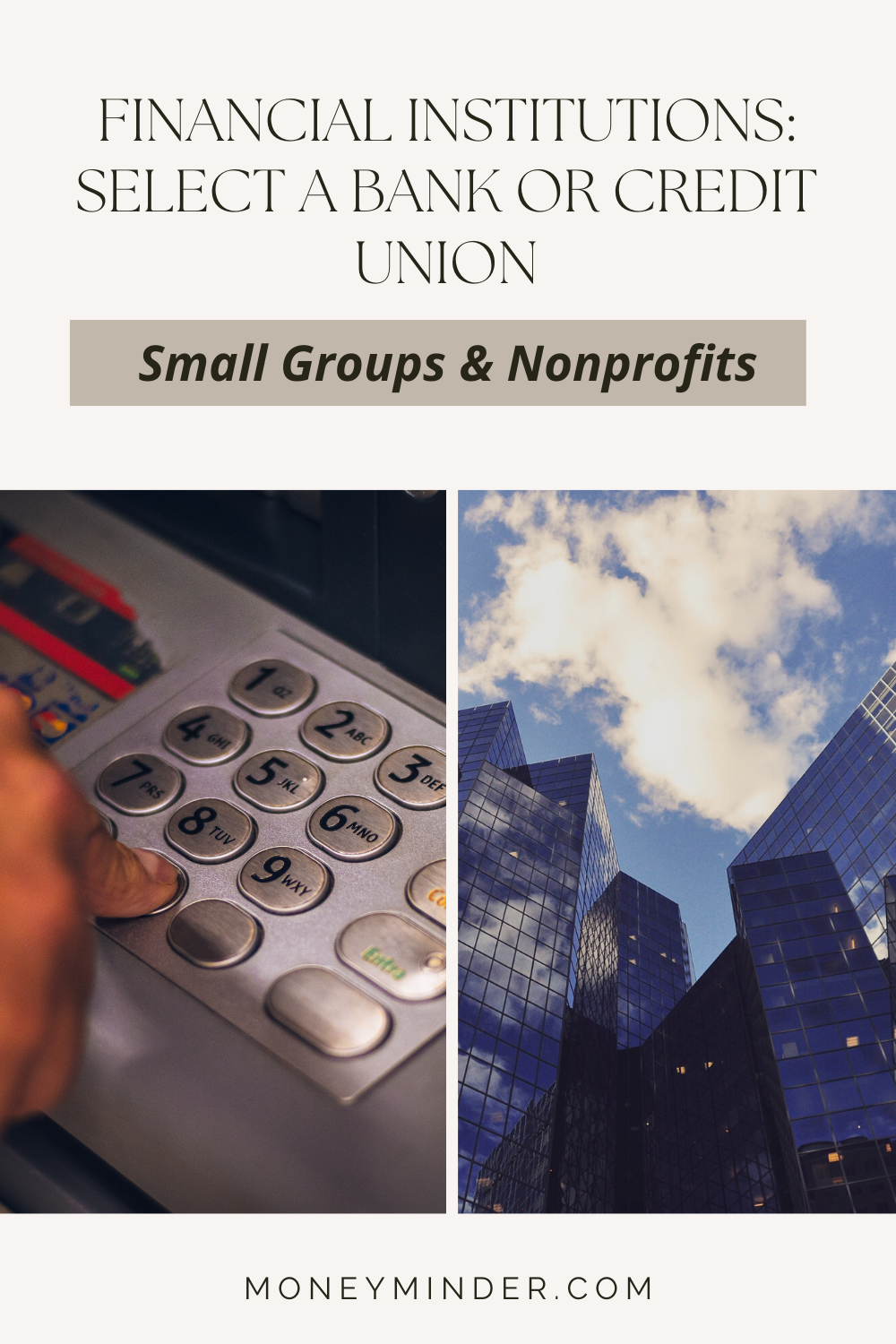 How to Select a Good Bank or Credit Union for Your Small Group or