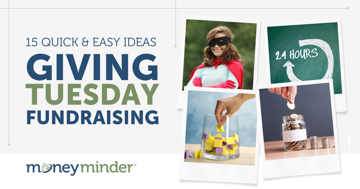 15 quick easy giving tuesday ideas for nonprofits moneyminder