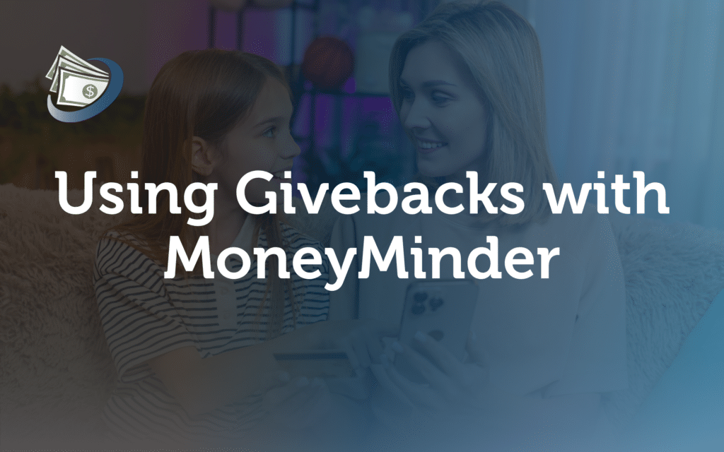 Using Givebacks with MoneyMinder